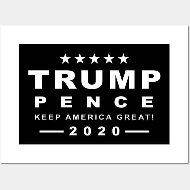 Donald Trump President 2020 Pence, Keep America Great Wall Art by cedricchungerxc